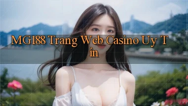 mg188 trang web casino uy tín