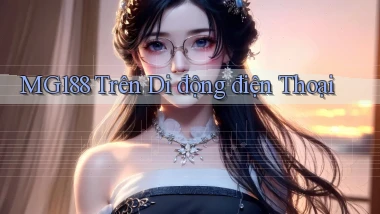 mg188 trên di động điện thoại