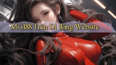 mg188 trên di động website
