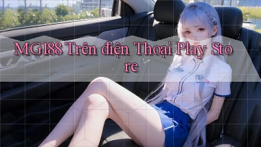 mg188 trên điện thoại play store