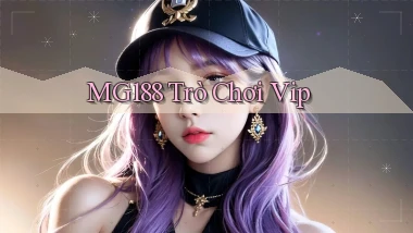 mg188 trò chơi vip