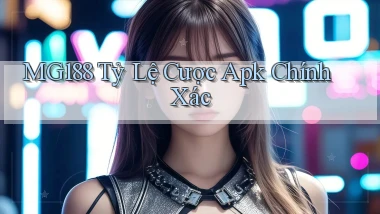 mg188  tỷ lệ cược apk chính xác