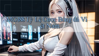 mg188 tỷ lệ cược bóng đá việt nam