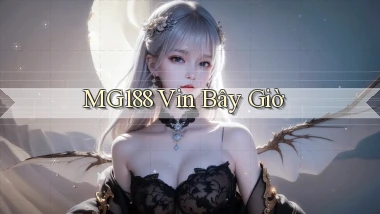 mg188 vin bây giờ