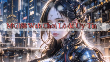 mg188 web chơi lô đề uy tín