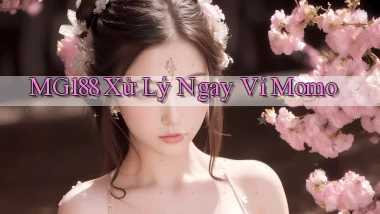 mg188 xử lý ngay ví momo