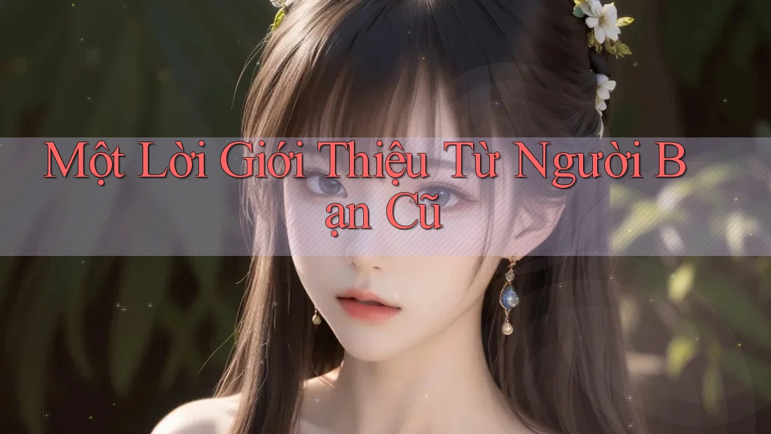 Một Lời Giới Thiệu Từ Người Bạn Cũ