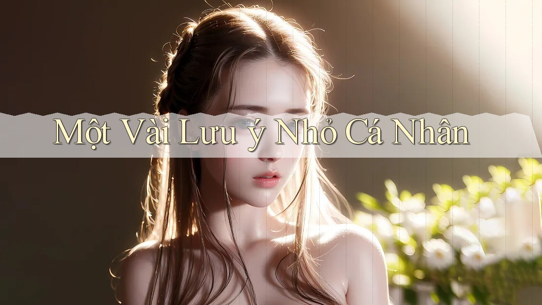 Một Vài Lưu ý Nhỏ Cá Nhân Một Vài Lưu ý Nhỏ Cá Nhân
