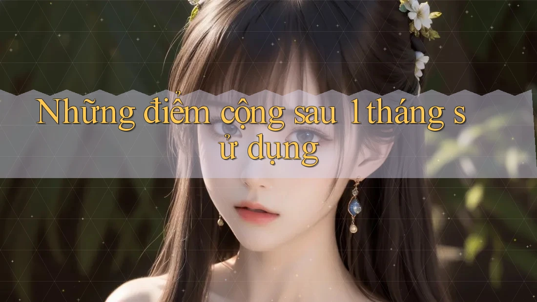 Những điểm cộng sau 1 tháng sử dụng Những điểm cộng sau 1 tháng sử dụng