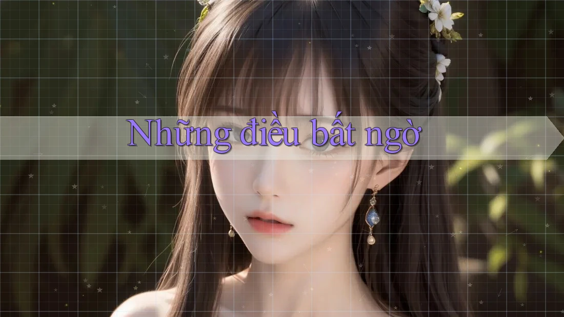 Những điều bất ngờ Những điều bất ngờ