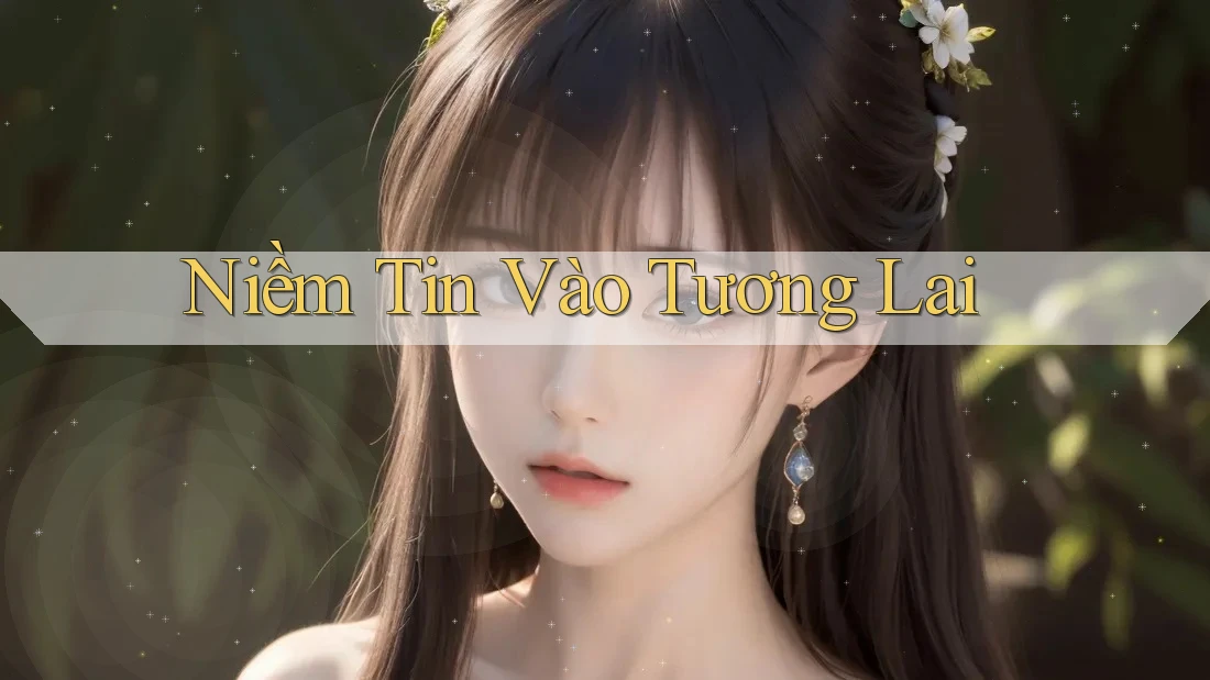 Niềm Tin Vào Tương Lai Niềm Tin Vào Tương Lai