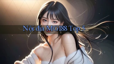 nội địa mg188 top 5