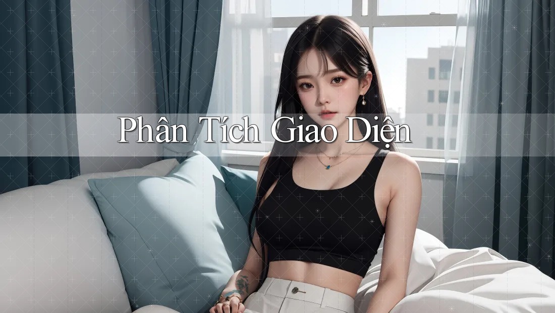 Phân Tích Giao Diện Phân Tích Giao Diện