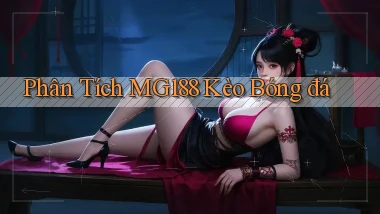phân tích mg188 kèo bóng đá