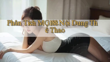 phân tích mg188 nội dung thể thao