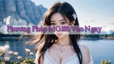phương pháp mg188 vào ngay