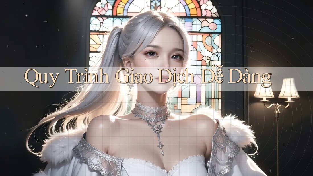 Quy Trình Giao Dịch Dễ Dàng Quy Trình Giao Dịch Dễ Dàng