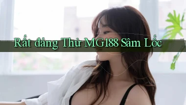 rất đáng thử mg188 sâm lốc