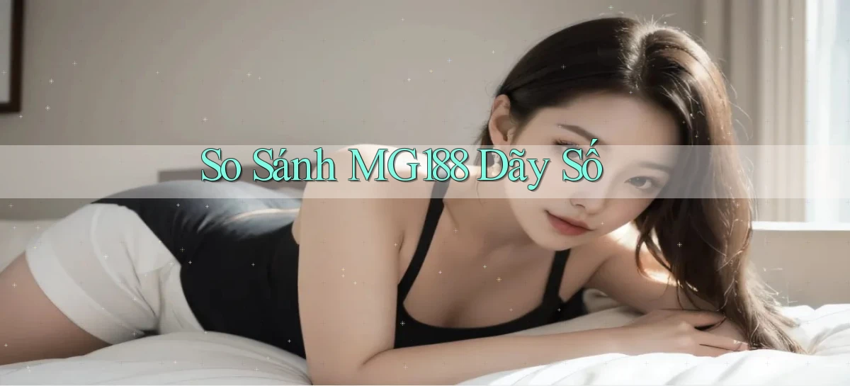 so sánh mg188 dãy số