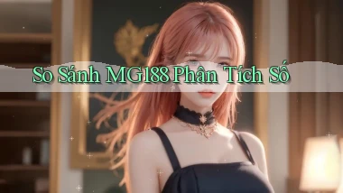 so sánh mg188 phân tích số