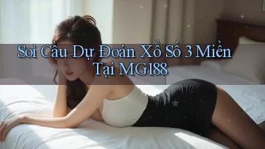 soi cầu dự đoán xổ số 3 miền tại mg188