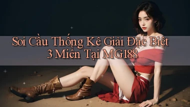 soi cầu thống kê giải đặc biệt 3 miền tại mg188