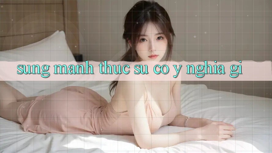 “Súng Mạnh” Thực Sự Có Ý Nghĩa Gì? “Súng Mạnh” Thực Sự Có Ý Nghĩa Gì?