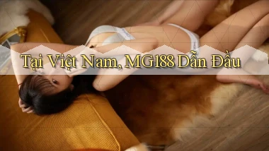tại việt nam mg188 dẫn đầu