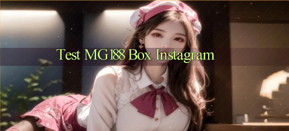 test mg188 box instagram