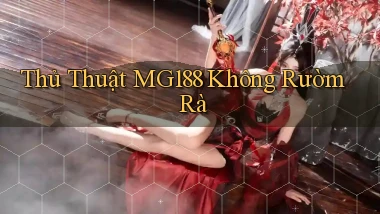 thủ thuật mg188 không rườm rà