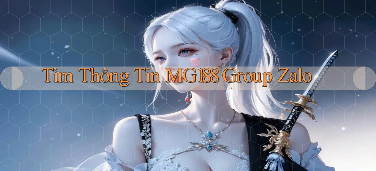 tìm thông tin mg188 group zalo