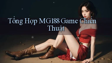 Tổng hợp mg188 game chiến thuật