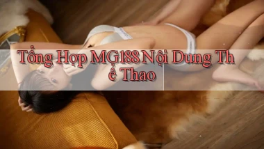 tổng hợp mg188 nội dung thể thao