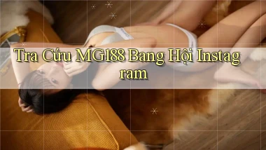 tra cứu mg188 bang hội instagram