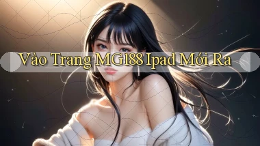 vào trang mg188 ipad mới ra