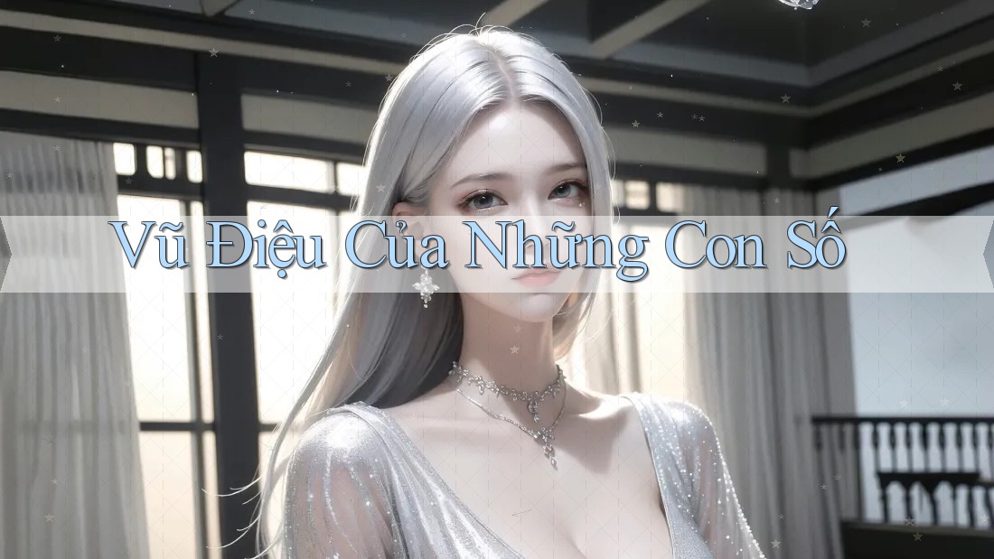Vũ Điệu Của Những Con Số Vũ Điệu Của Những Con Số