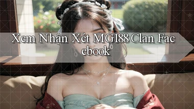 xem nhận xét mg188 clan facebook